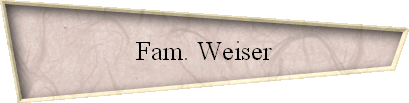 Fam. Weiser
